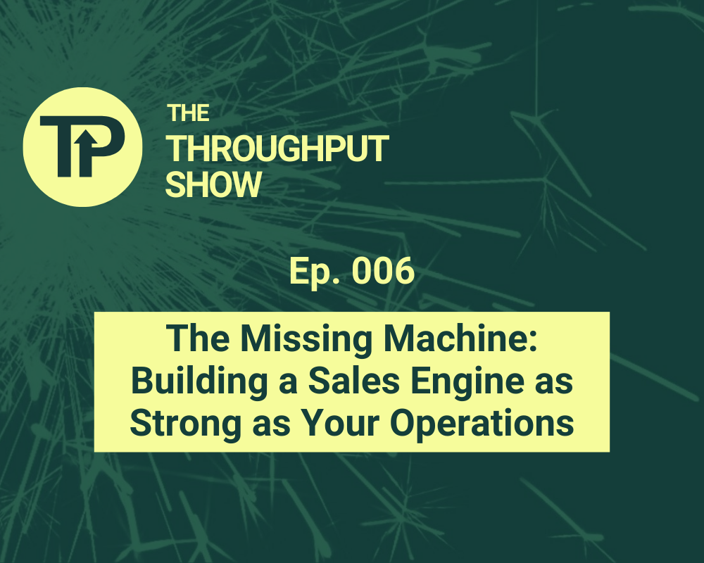 The Missing Machine: Building a Sales Engine as Strong as Your Operations