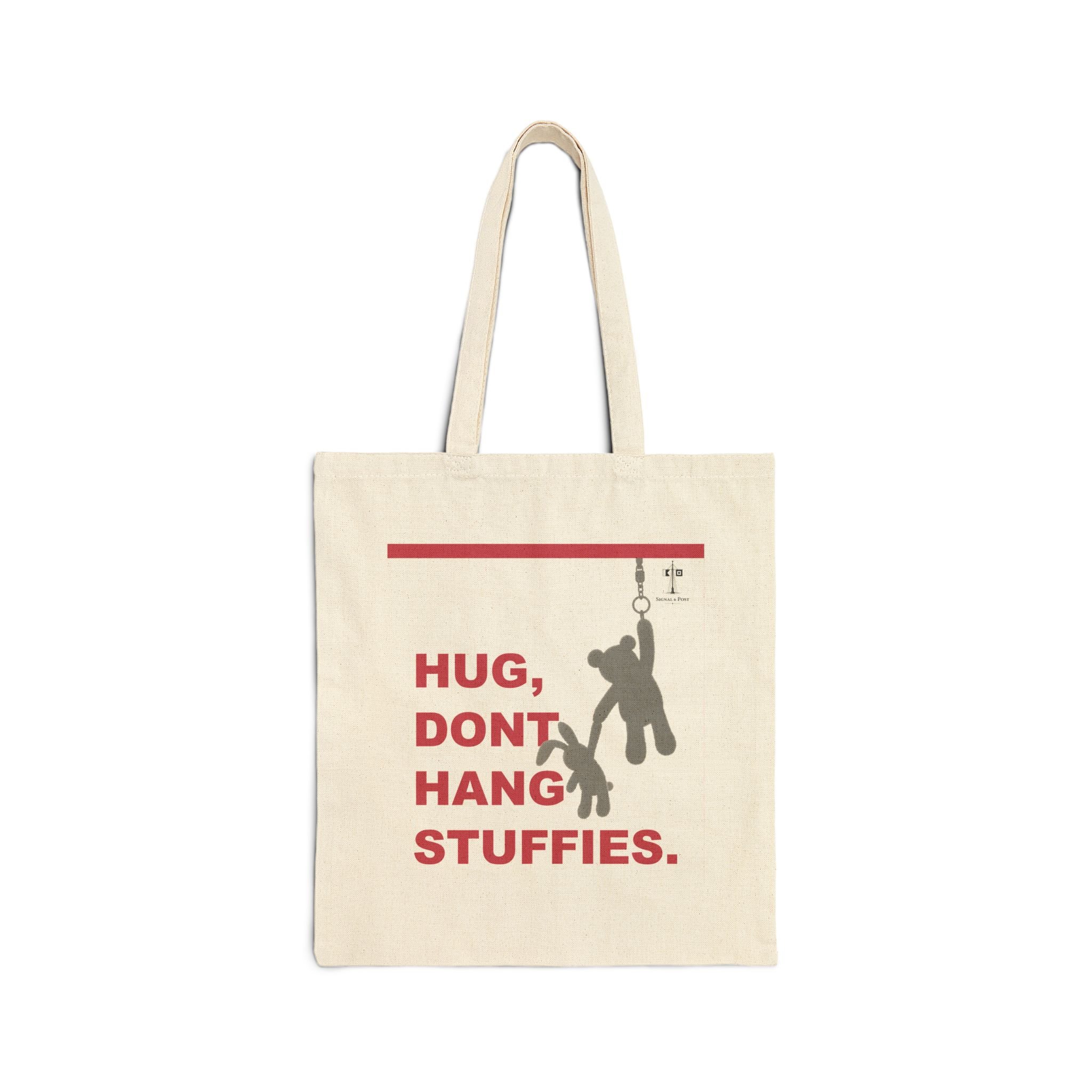 Hug, Don't Hang Stuffies Tote Bag