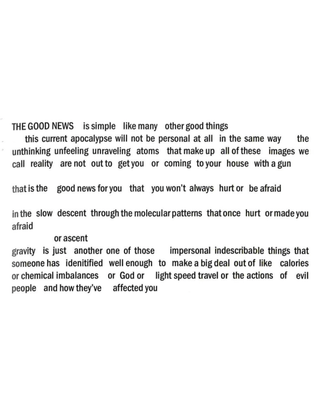A typed text article titled 'The Good News' discussing the nature of reality, avoiding fear, and the impact of molecules and gravity, with some words misaligned or spaced irregularly.