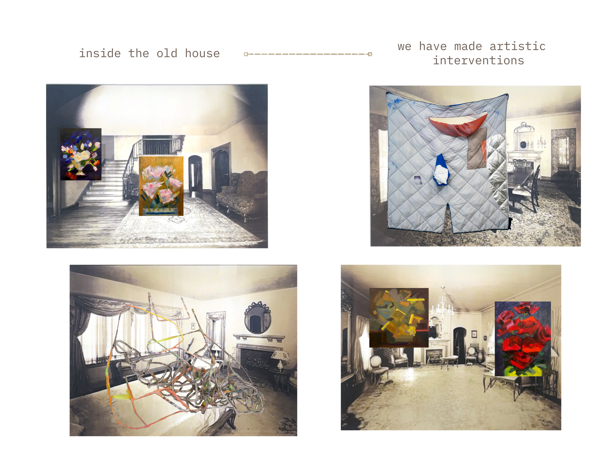 Interior of an old house with artwork and artistic interventions including paintings, a quilt, a sculpture, and hanging paintings.