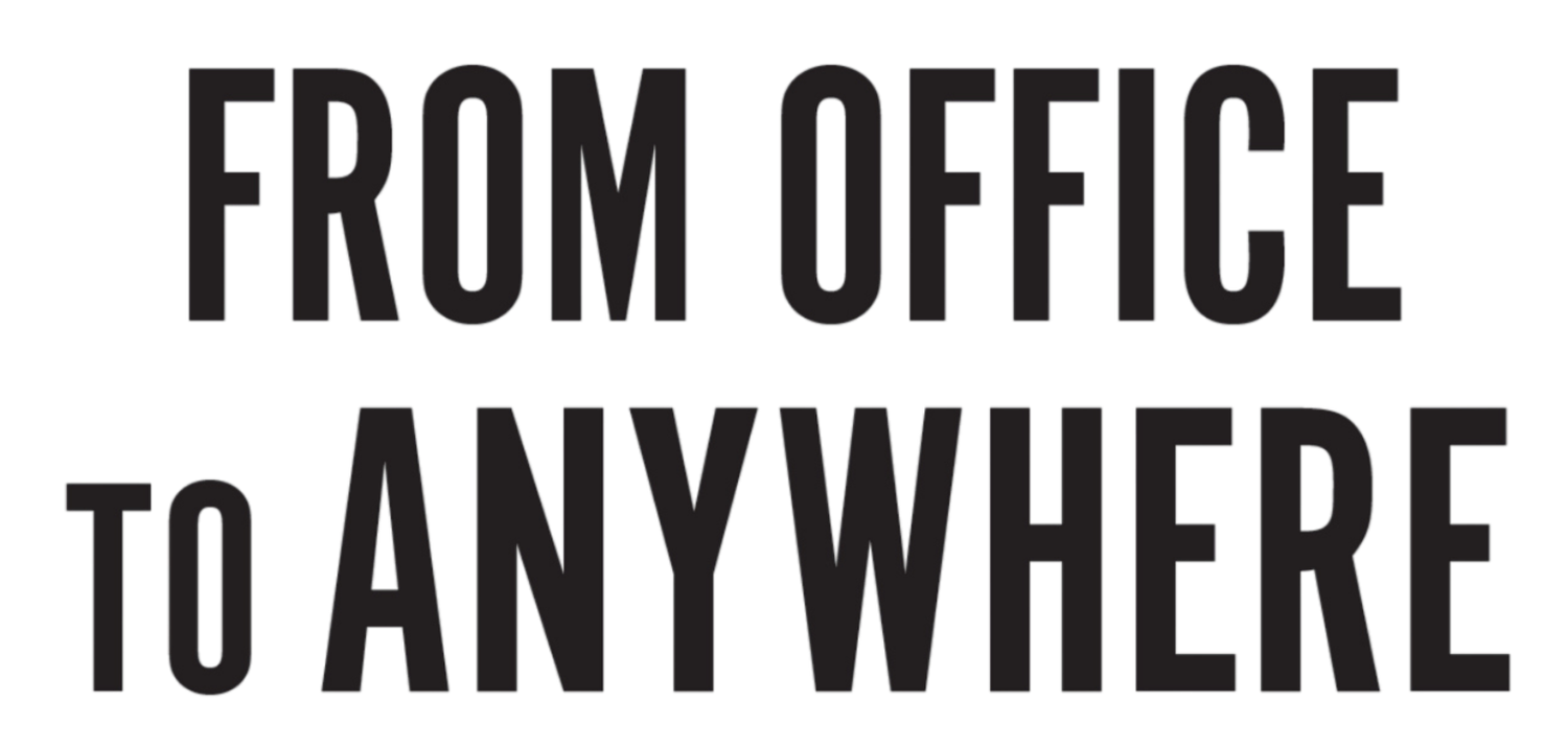 From Office to Anywhere