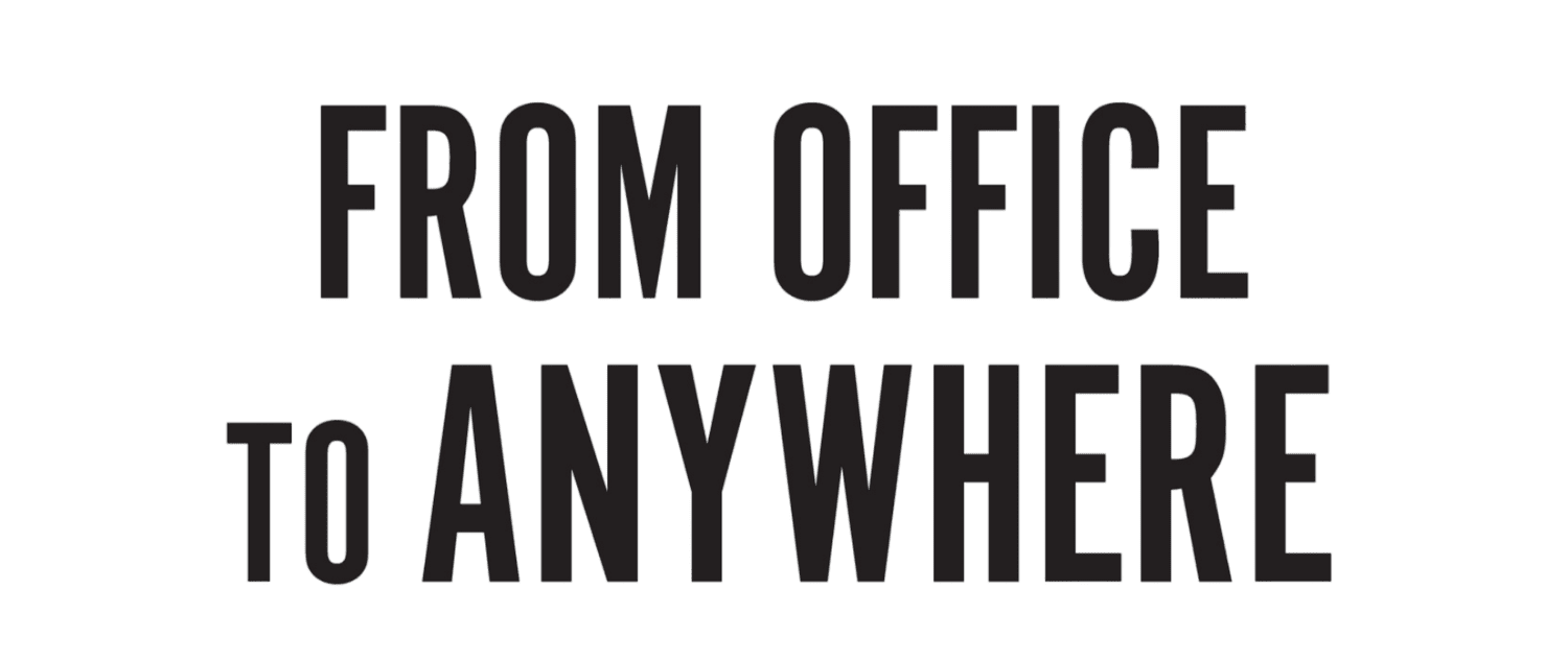 From Office to Anywhere