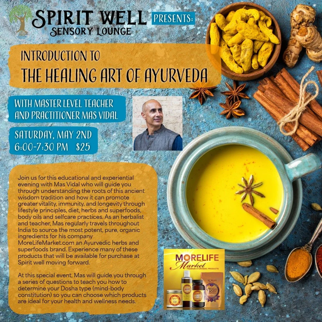 Tonight at Spirit Well! Join us for this informative workshop on the healing art of Ayurveda.

Did you know that Ayurveda is considered the sister science to yoga and is the longest continuously practiced form of medicine in the world? This ancient w