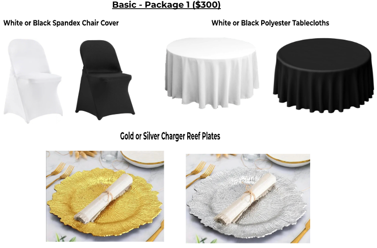 Images of party supplies including white and black spandex chair covers, white and black polyester tablecloths, and gold and silver charger reef plates.