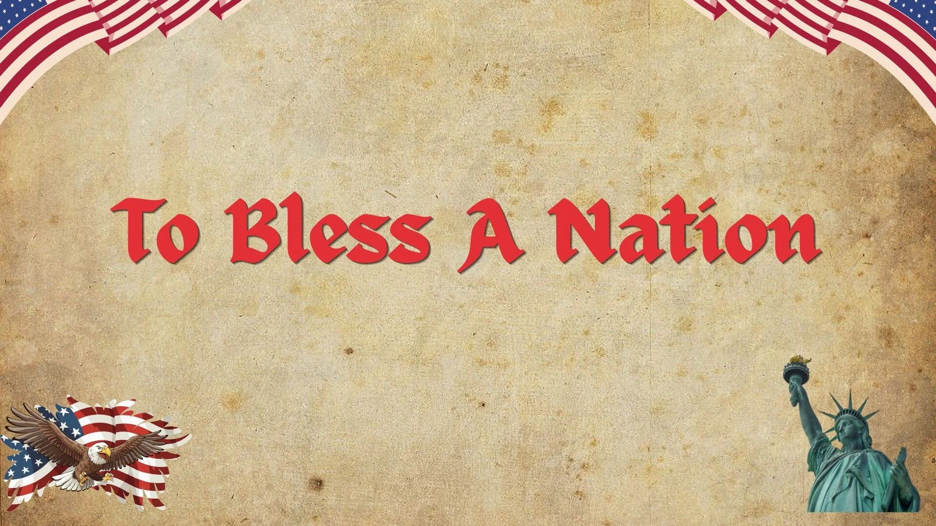 To Bless A Nation