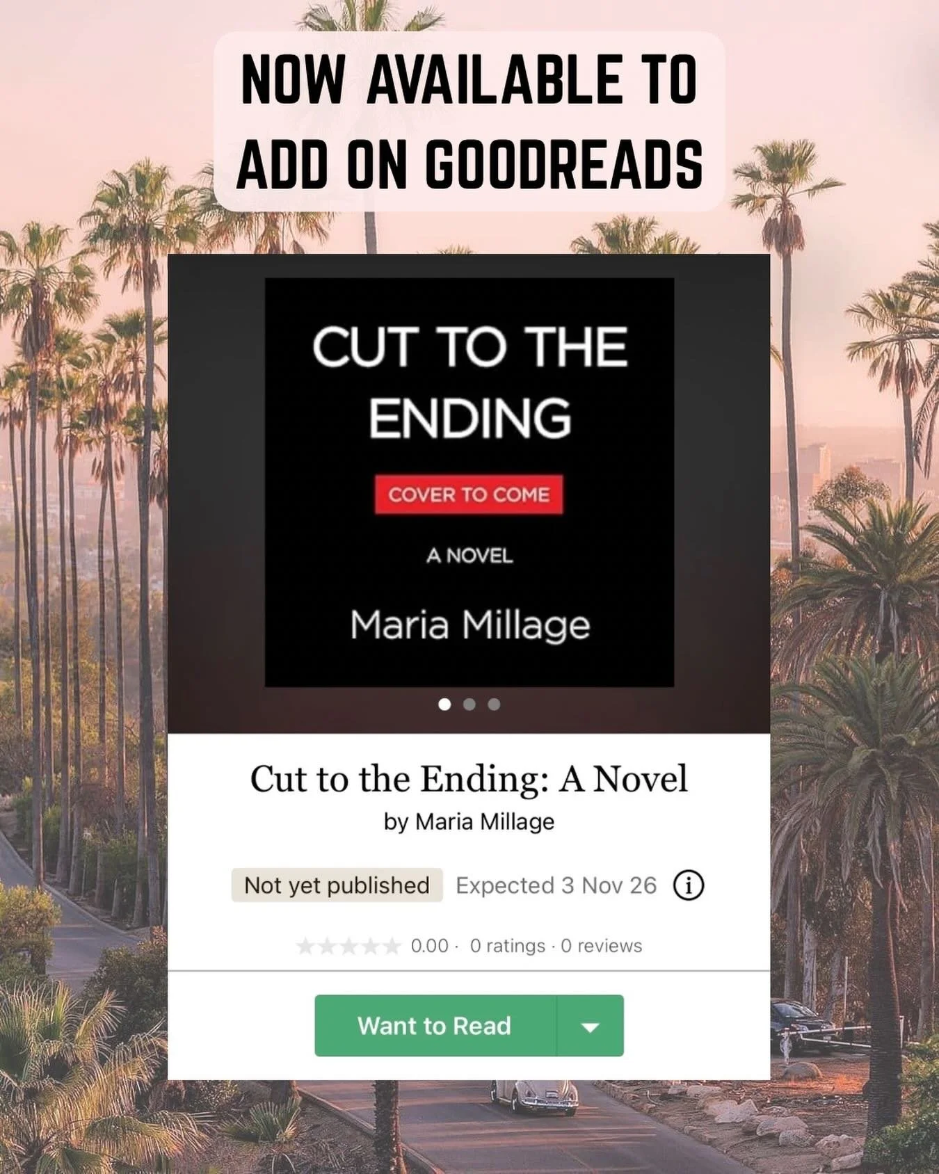 I may be in the trenches with the Goodreads Author Program but I&rsquo;m nonetheless excited to share that you can now add CUT TO THE ENDING on Goodreads!

The 🔗&rsquo;s to pre-order or add to your want to read shelf are in my b!o!
