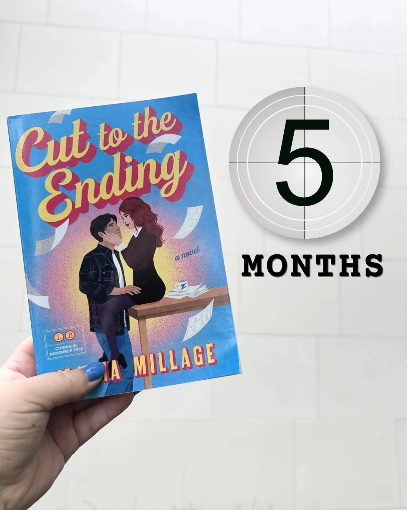 🎬 FIVE MONTHS UNTIL CUT TO THE ENDING! 🎬

Somehow, this really snuck up on me, as did the fact that this time last year we were preparing to take this book out on sub. Truly bizarre how time flies and how much can happen in a year. I cannot wait to