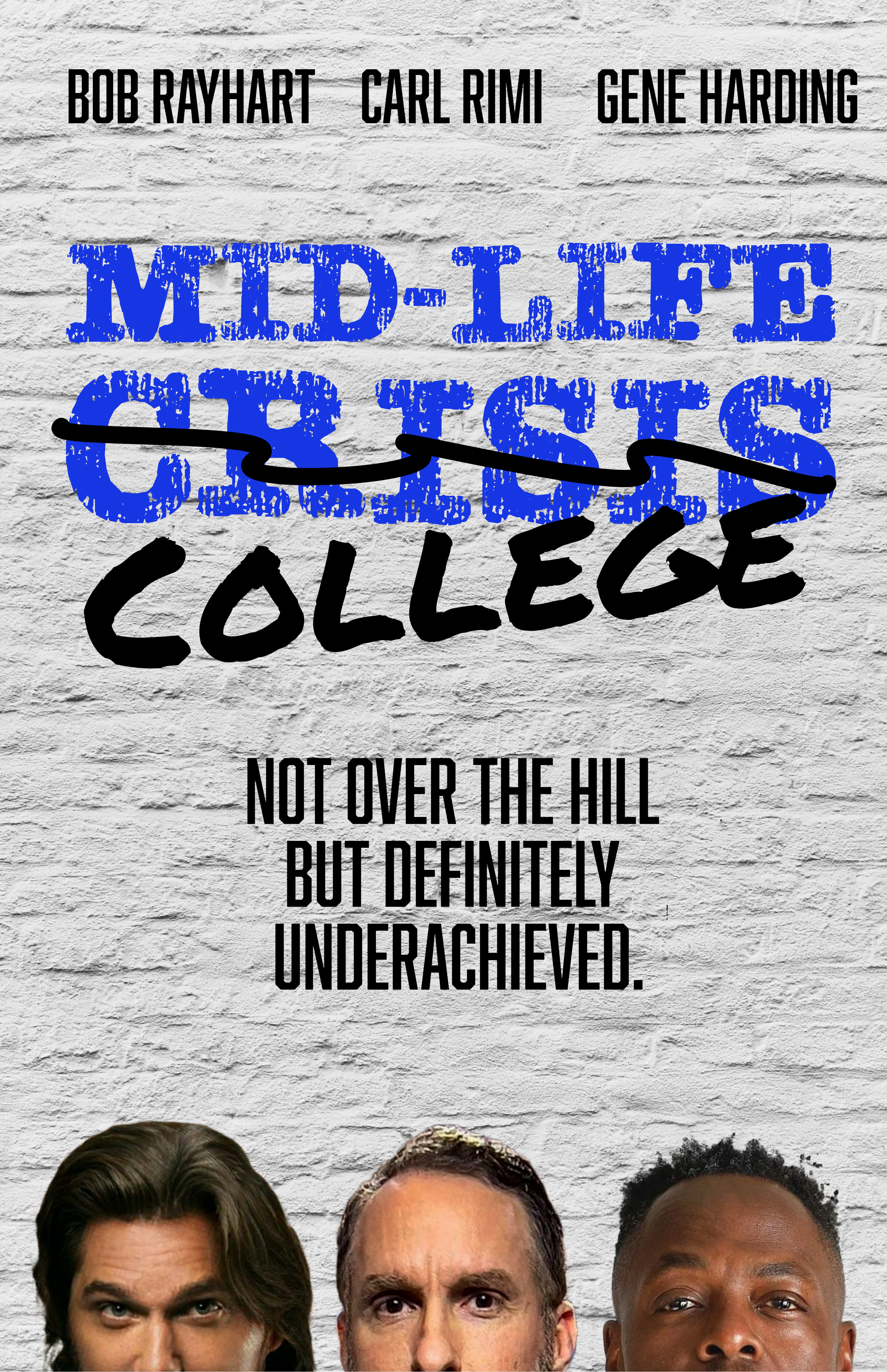 Poster for the movie 'Mid-Life Crisis' featuring three men's faces at the bottom, with the title and tagline on a white brick wall background.