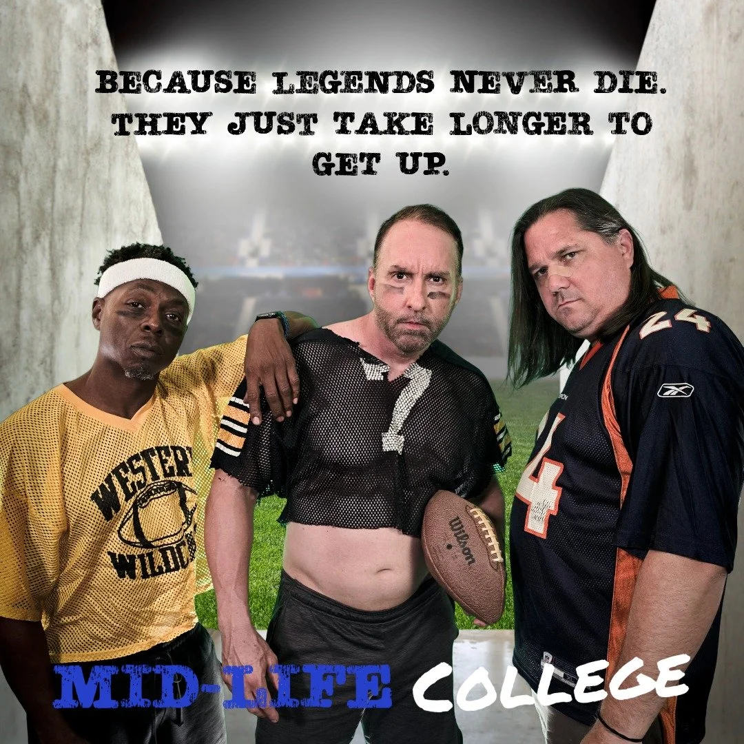 Group of three men dressed as football players, one with a football, in front of stadium backdrop with a quote about legends never dying and taking longer to get up, promoting mid-life college football.