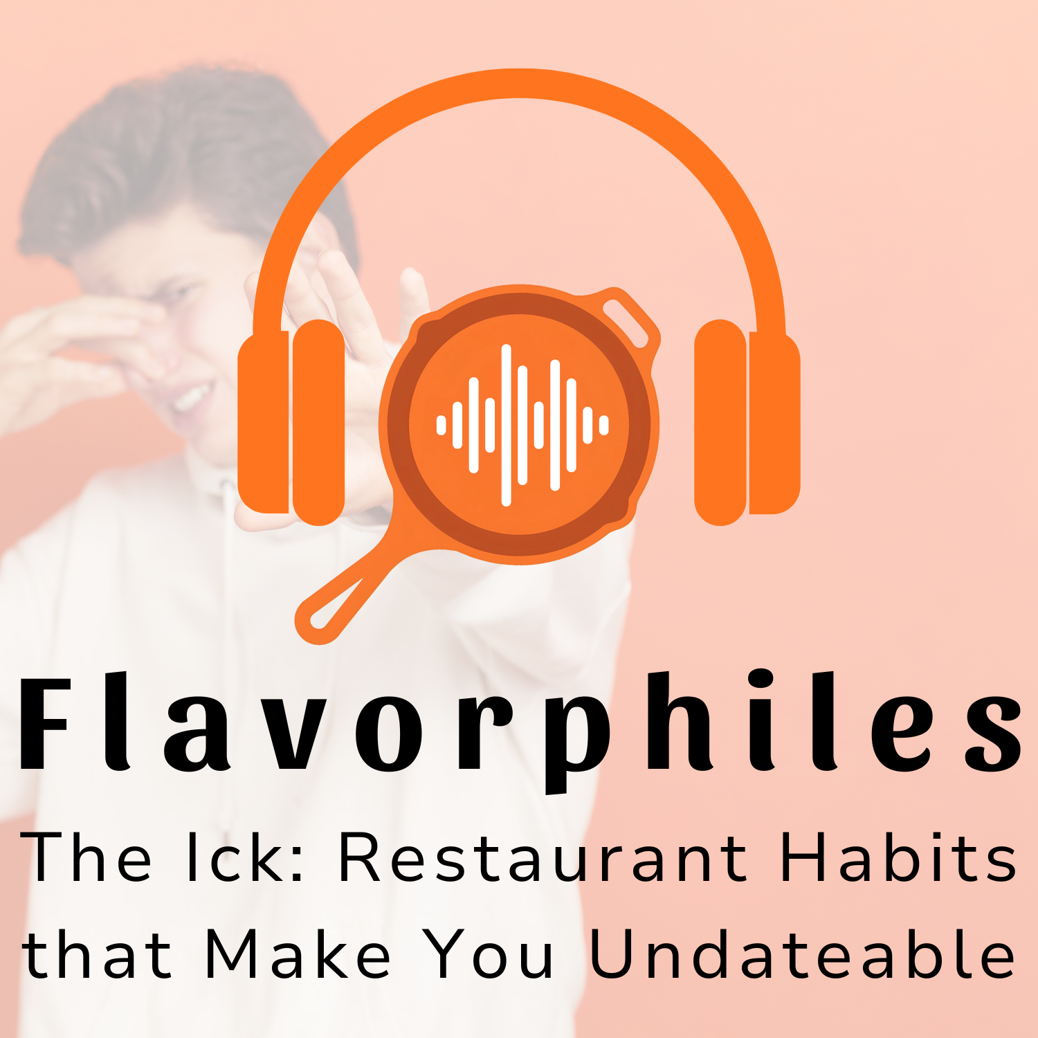 The Ick: Restaurant Habits That Make You Undateable 