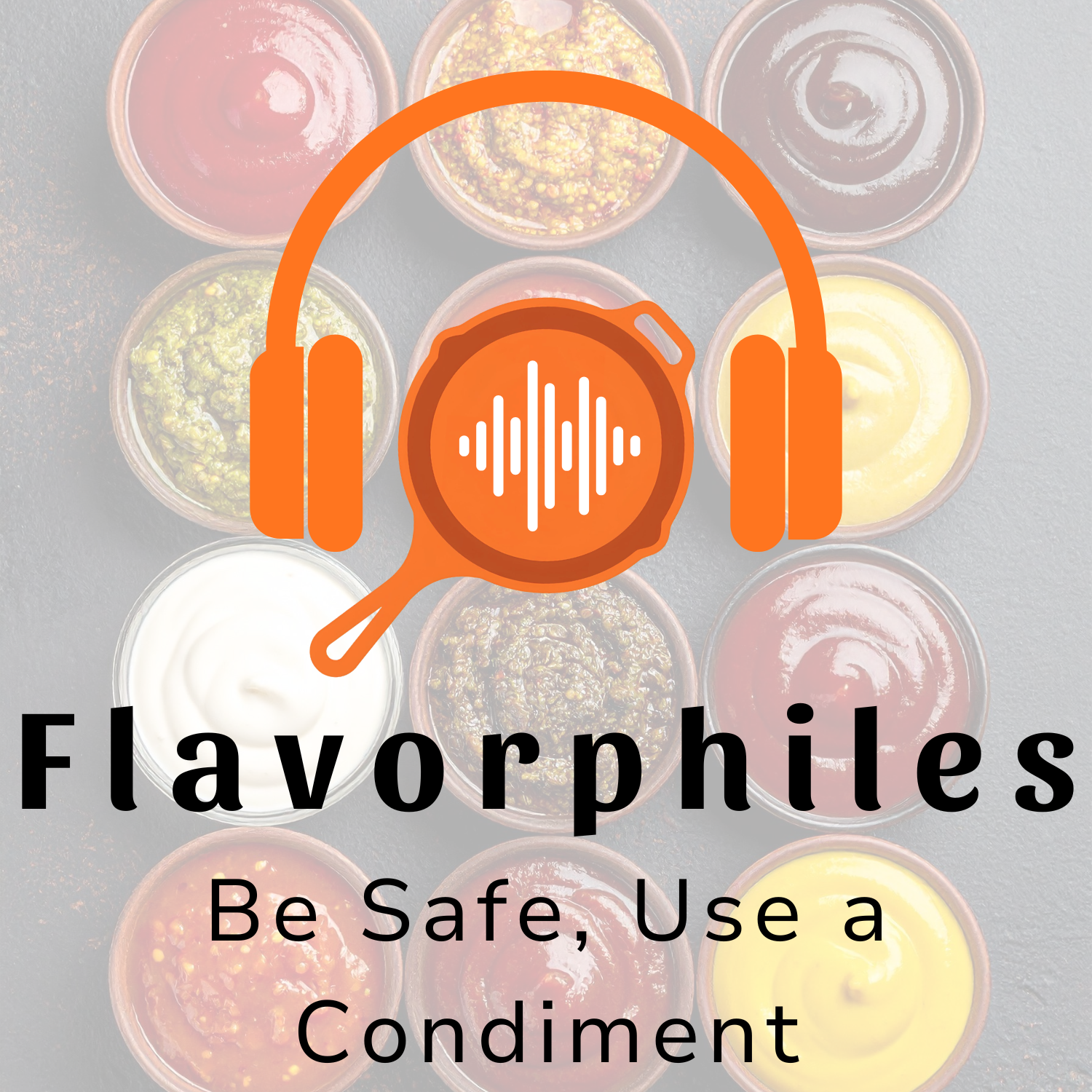Be Safe, Use a Condiment