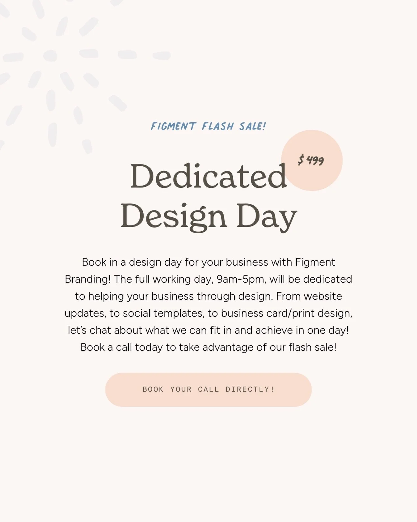 We&rsquo;re rolling out something new at Figment Branding- our Dedicated Design Days!! 🌟

Have a long to-do list of items you want to get done for your business, but don&rsquo;t really know where to start? This is for you!

For our flash sale price 