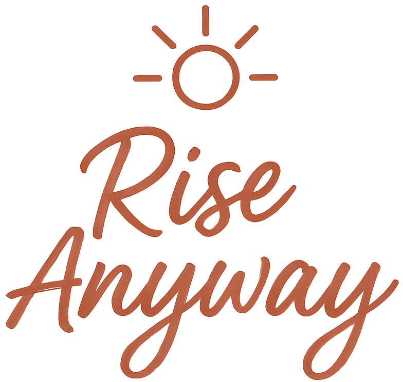 Rise Anyway