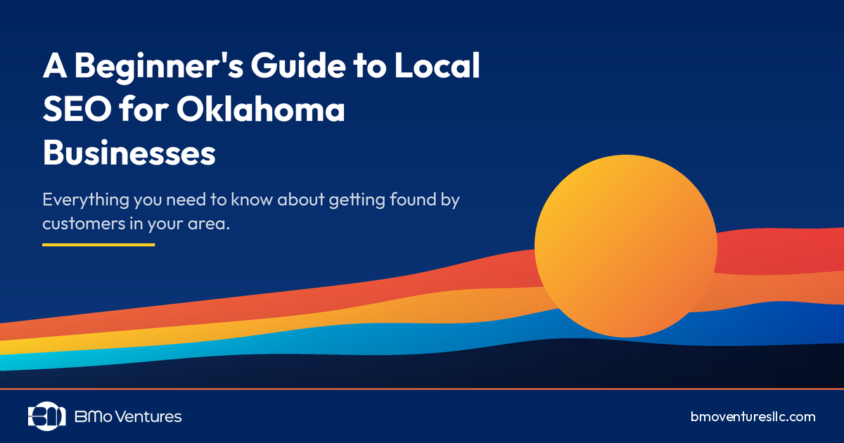 A Beginner’s Guide to Local SEO for Oklahoma Businesses