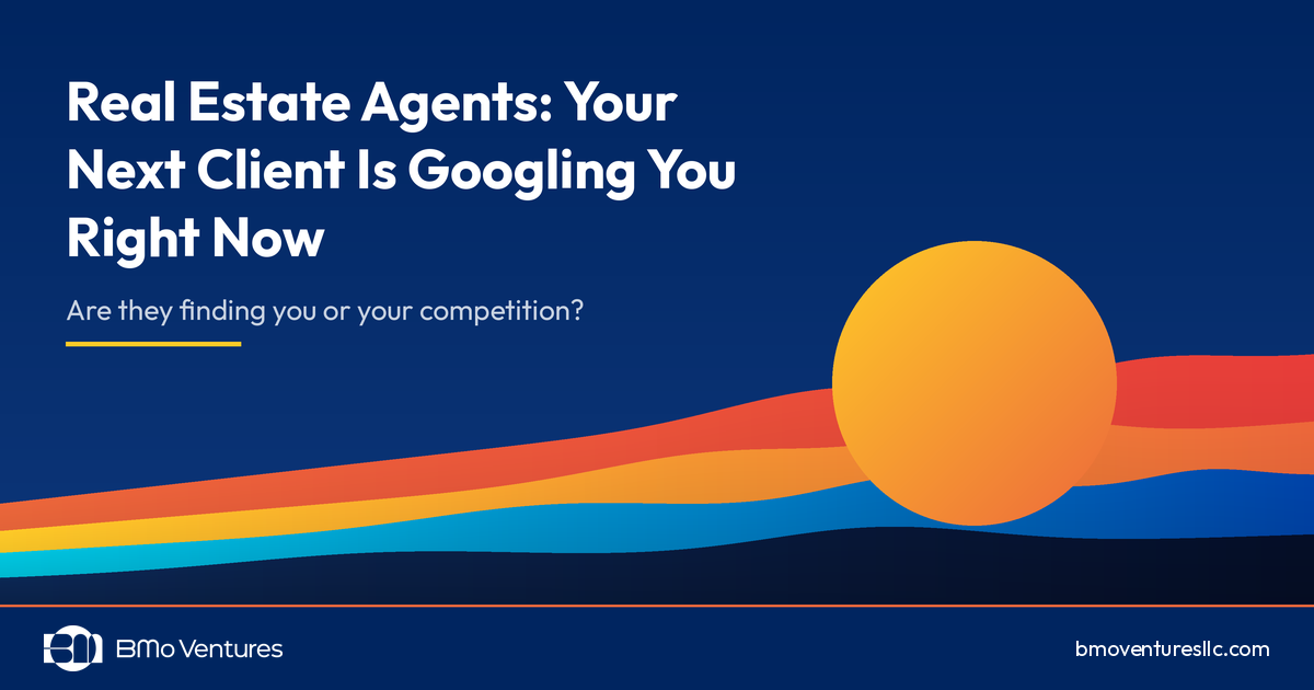 Real Estate Agents: Your Next Client Is Googling You Right Now