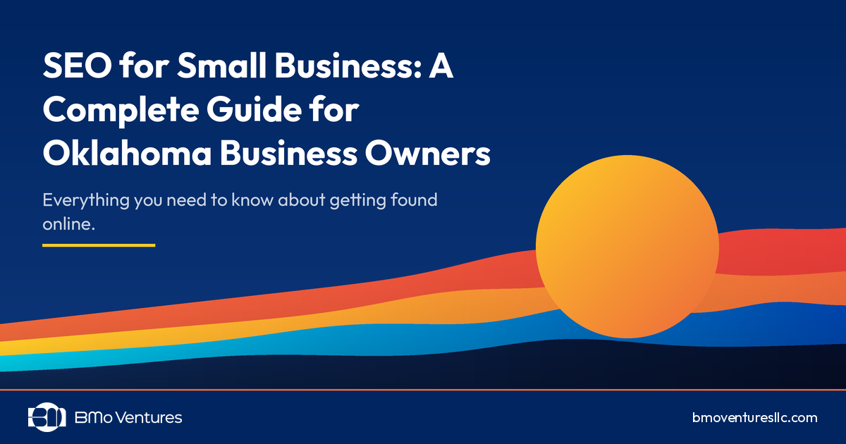 SEO for Small Business: A Complete Guide for Oklahoma Business Owners