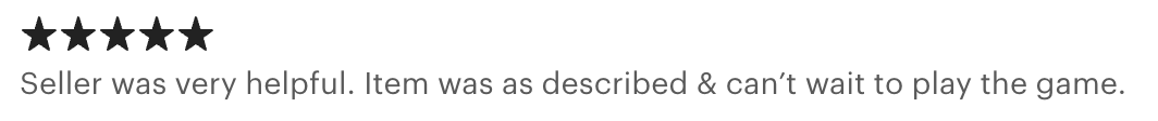 Customer review with five stars and a positive comment about helpful seller and looking forward to playing the game.
