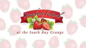 Strawberry Festival at South Bay Grange