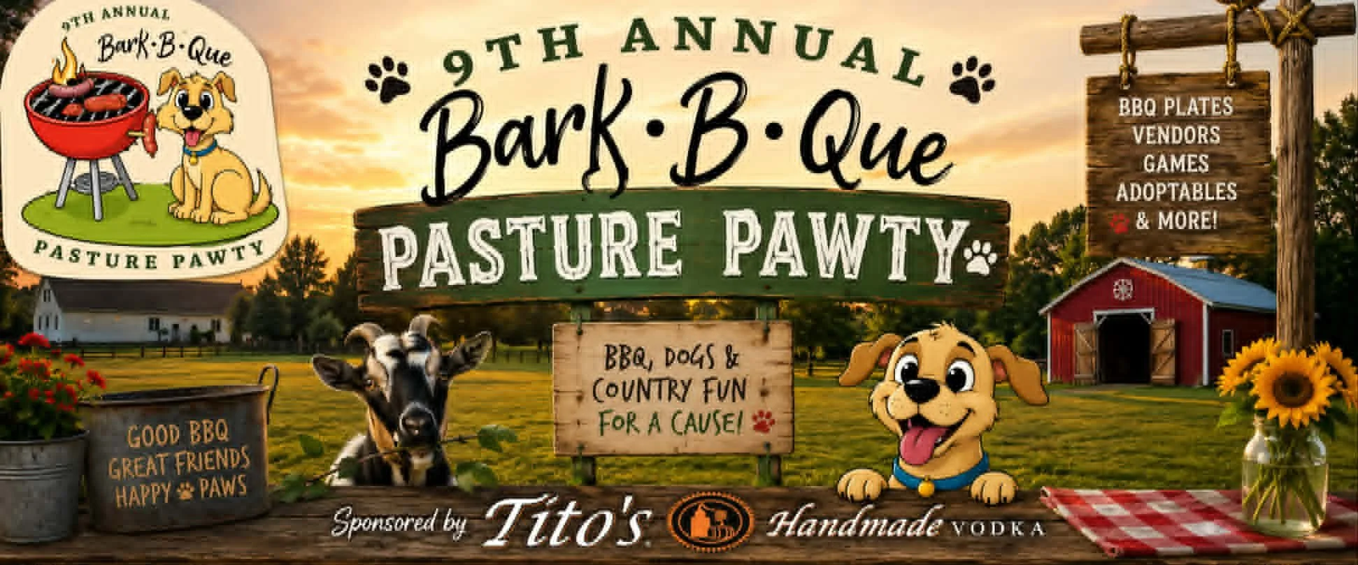 Poster advertising the 9th Annual Bark B Que Pasture Pawty, featuring a cartoon dog and a cow, with a barn, sunflowers, and a sunset in the background. Text promotes BBQ, vendors, games, adoptables, and more, sponsored by Tito's Handmade Vodka.