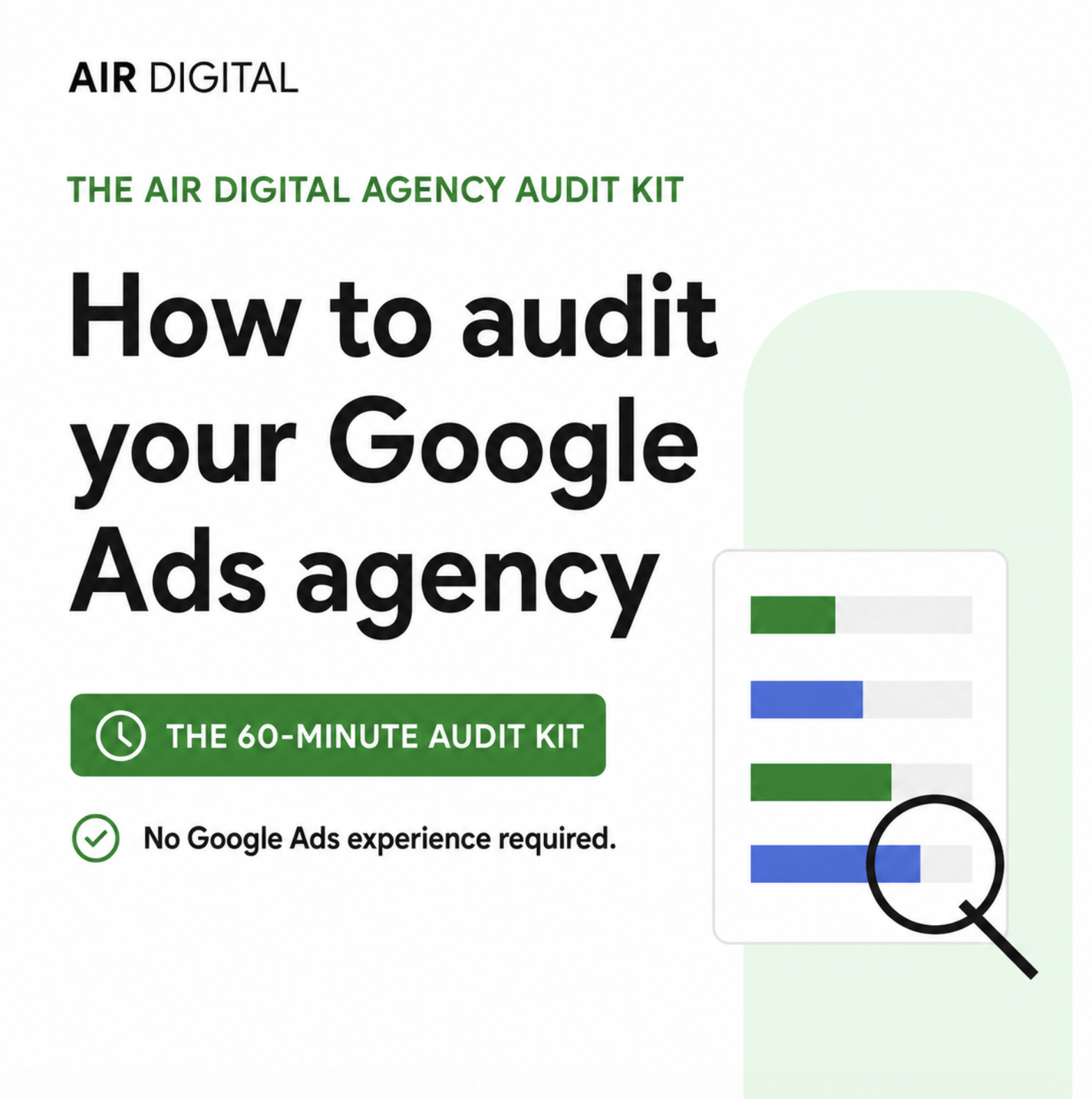 How to Audit Your Google Ads Agency | The 60-Minute Audit Kit