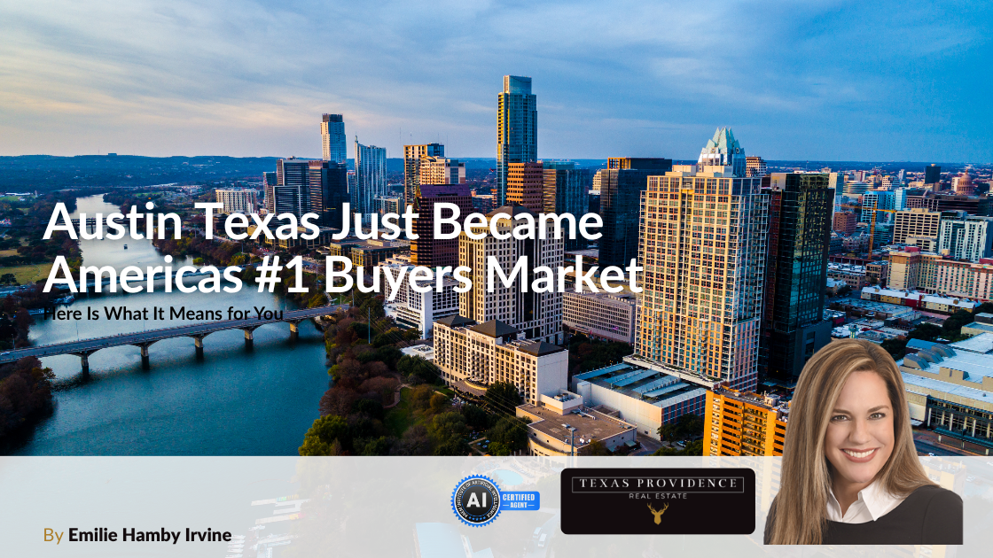 Austin Texas Buyers Market 2025 Why Buyers Now Hold All the Cards