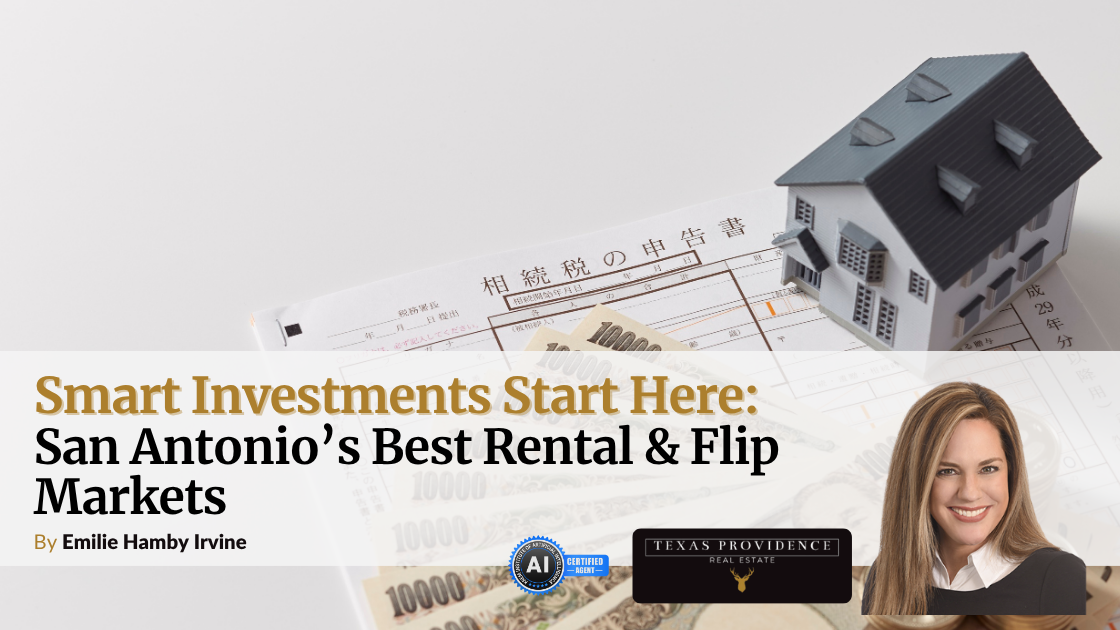 Investor’s Look: Rental &amp; Flipping Opportunities in San Antonio