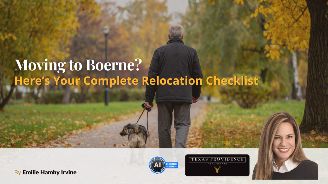 Moving to Texas? 2025 Relocation Checklist for Boerne &amp; the Hill Country