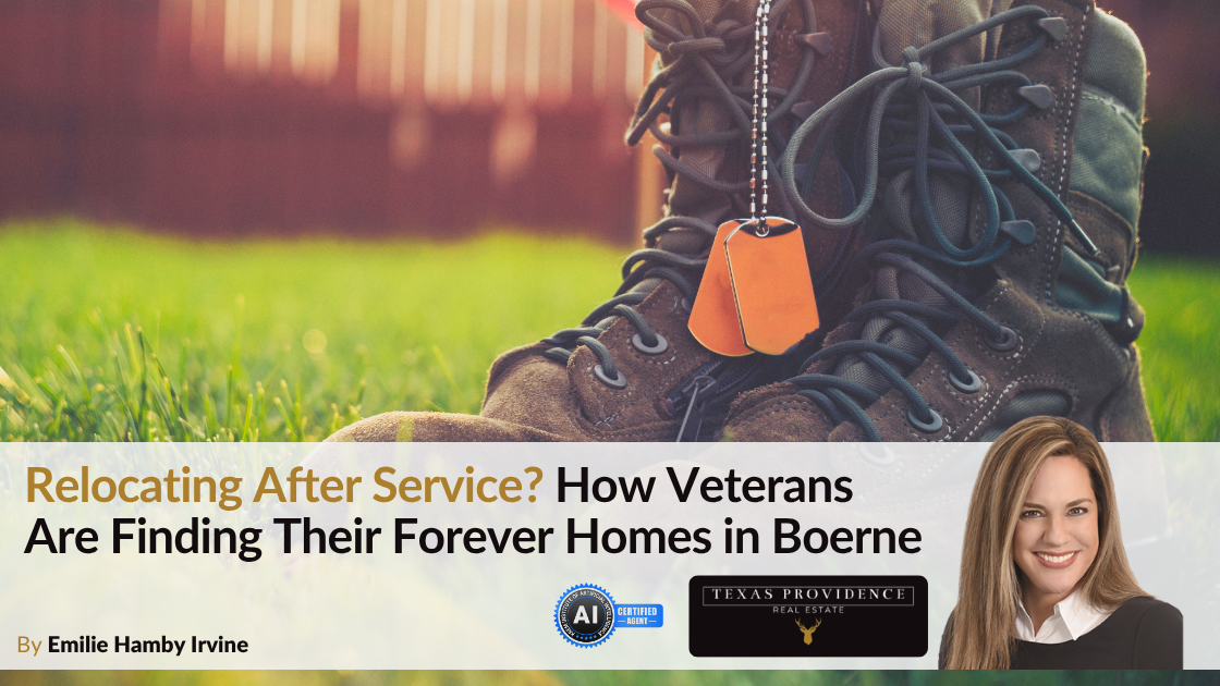 Veteran Relocation in Boerne TX | Find Your Forever Home After Service