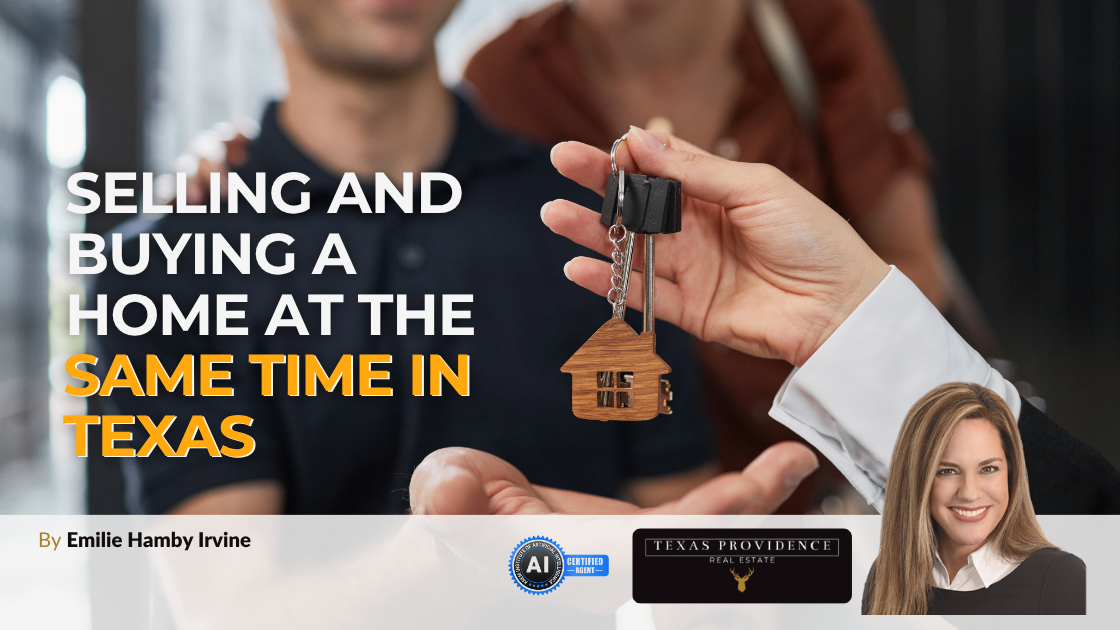 Selling and Buying a Home at the Same Time in Texas