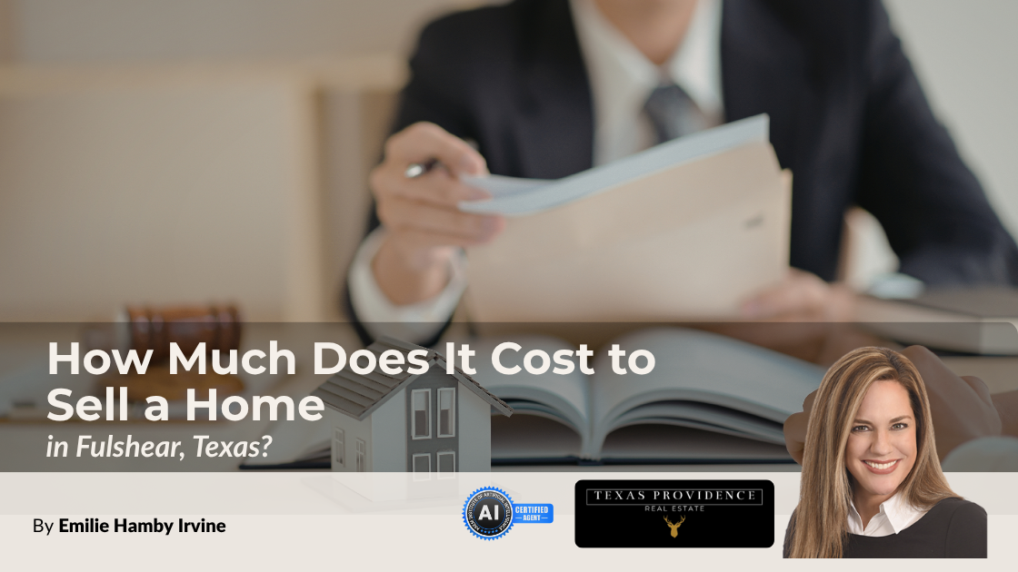 How Much Does It Cost to Sell a Home in Fulshear, Texas?