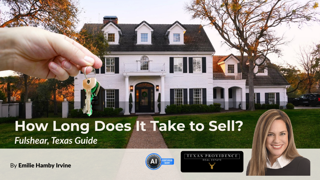 How Long It Really Takes to Sell Your Home in Fulshear, Texas