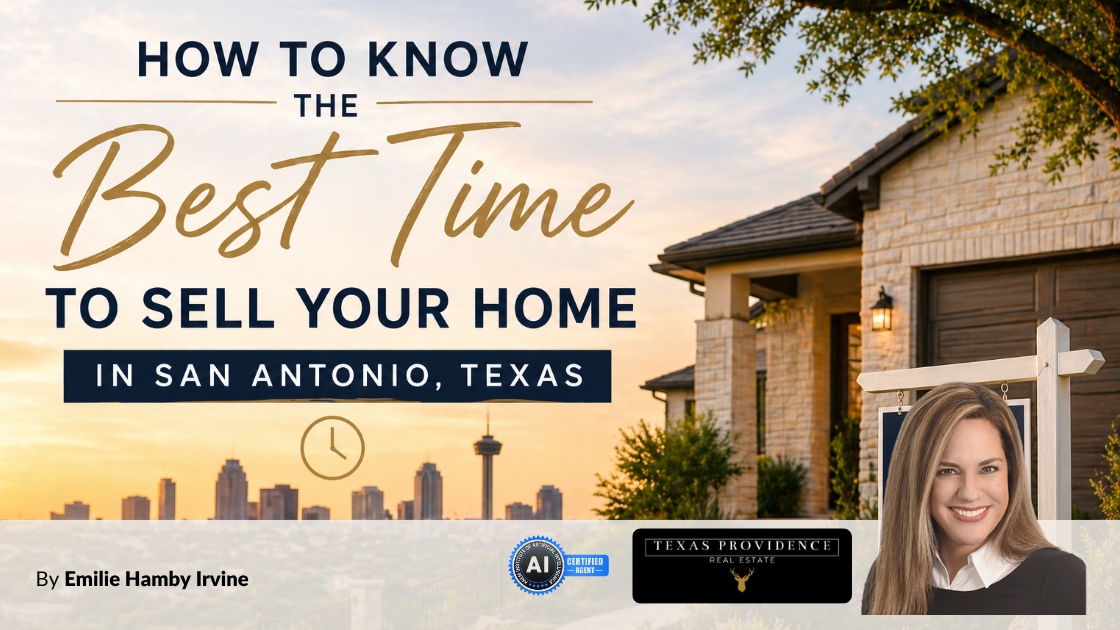 How to Know the Best Time to Sell Your Home in San Antonio, Texas