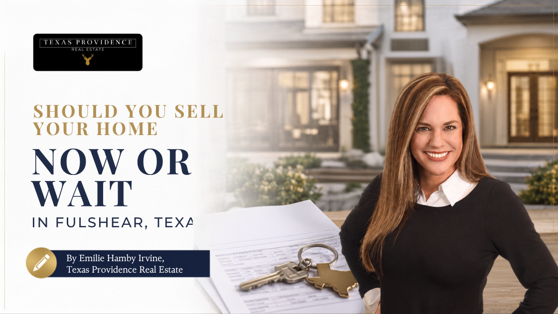 Should You Sell Your Home Now or Wait in Fulshear, Texas?