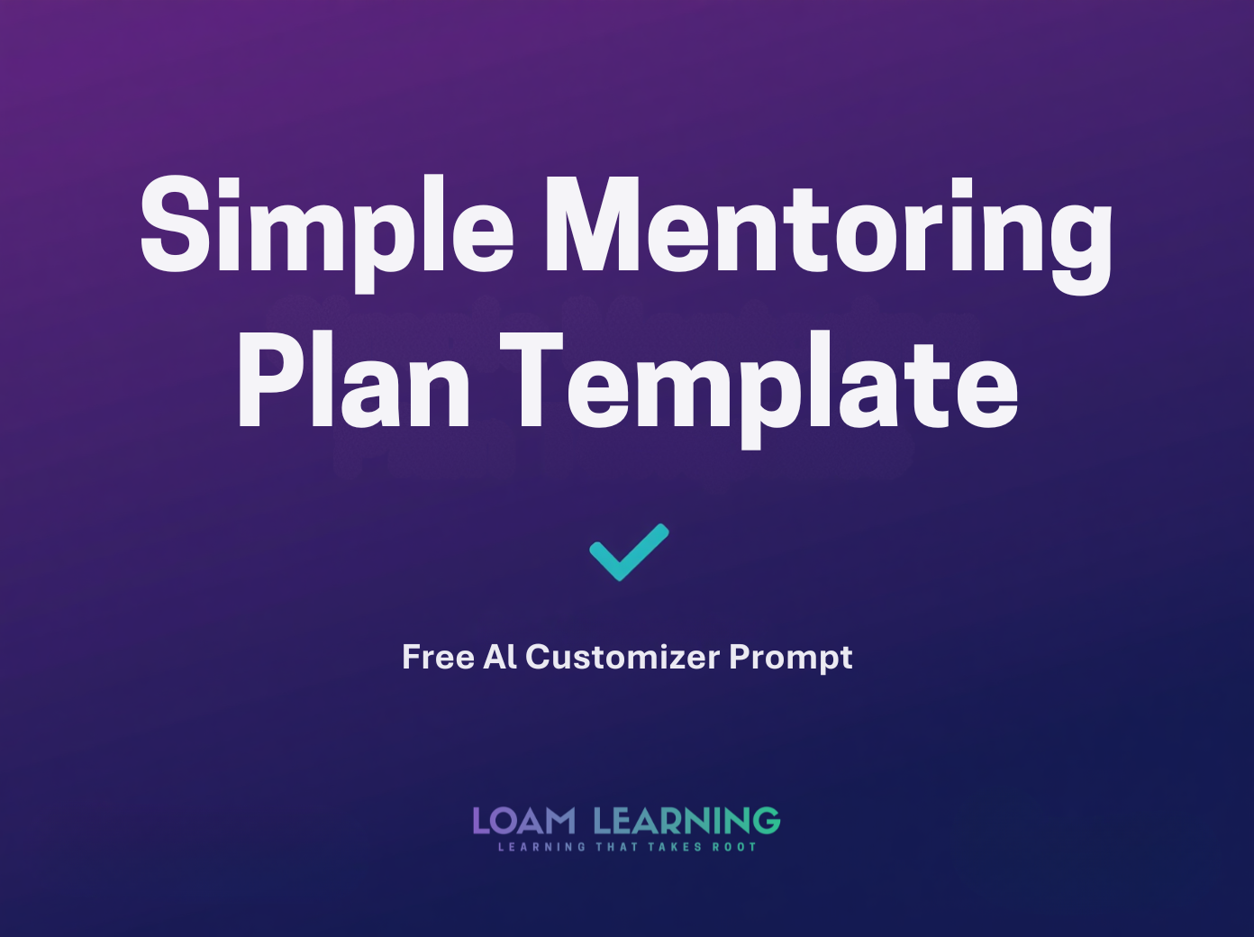 Simple Mentoring Plan Template (Free AI Customizer + Guide)