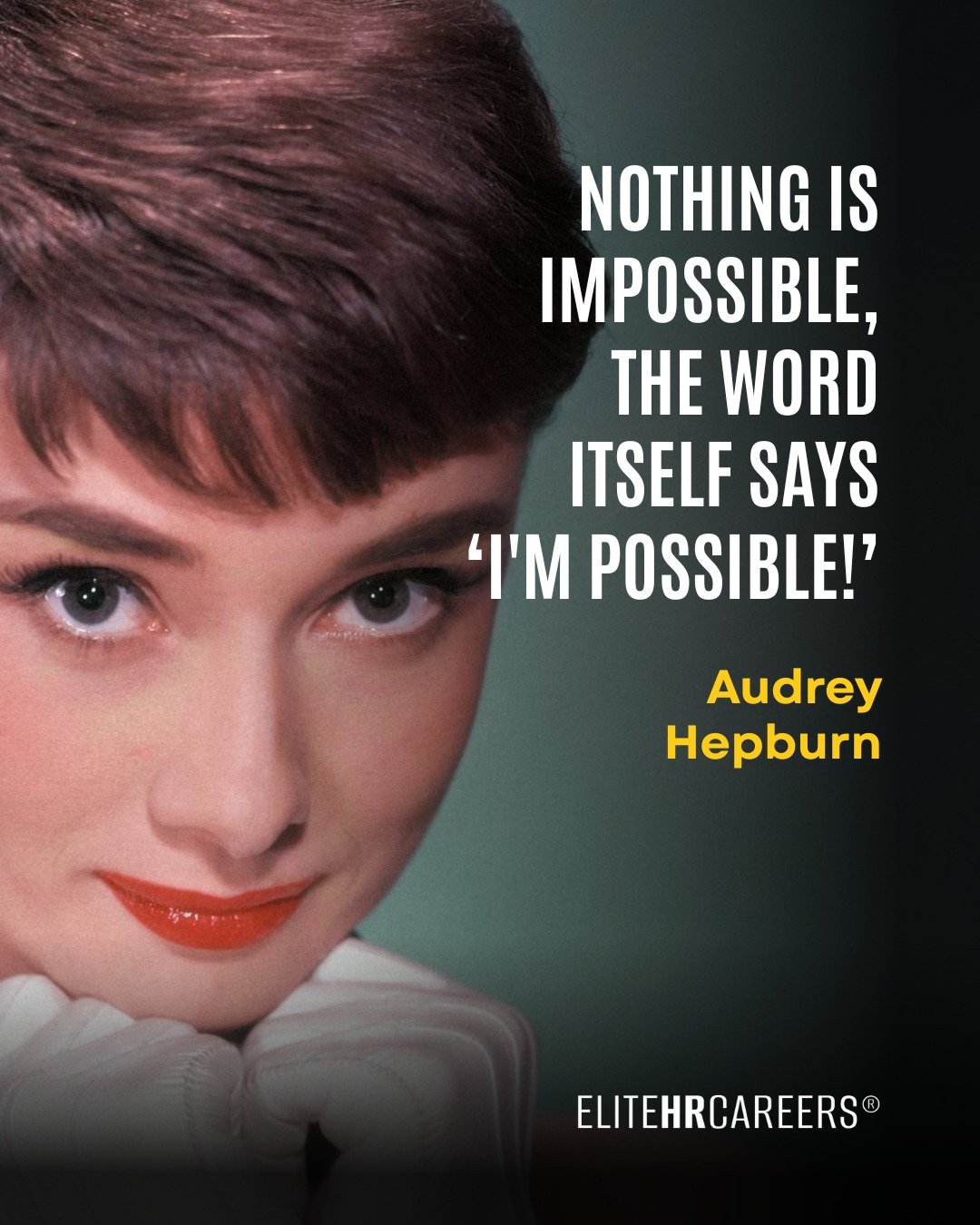 Hope. Hustle. Possibility.

Whether you're switching careers or showing up for another shift,
💬 Audrey Hepburn said it best: you&rsquo;re more capable than you think.

Let&rsquo;s keep pushing forward.

#EliteHRQuotes #MotivationMonday #ImPossible #