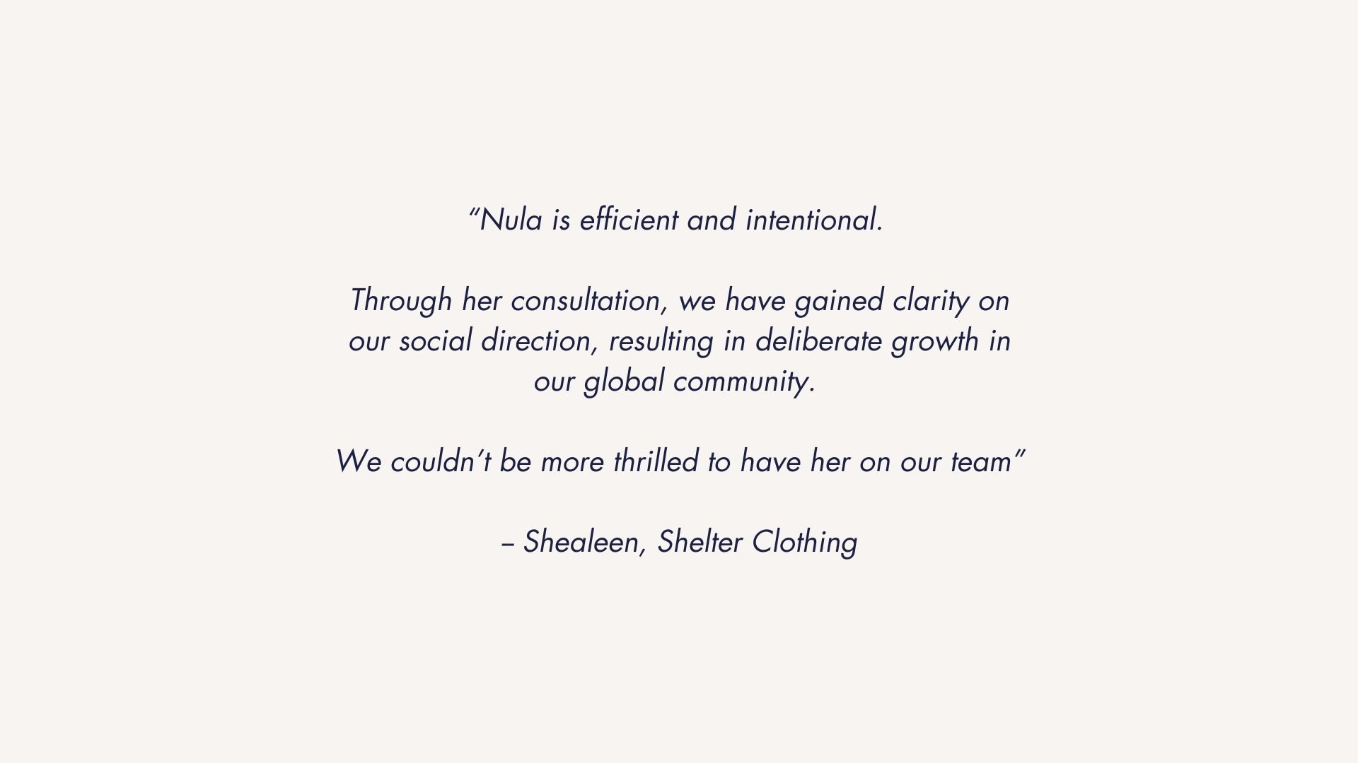 Quote about Nula from Shealeen of Shelter Clothing on a light background.