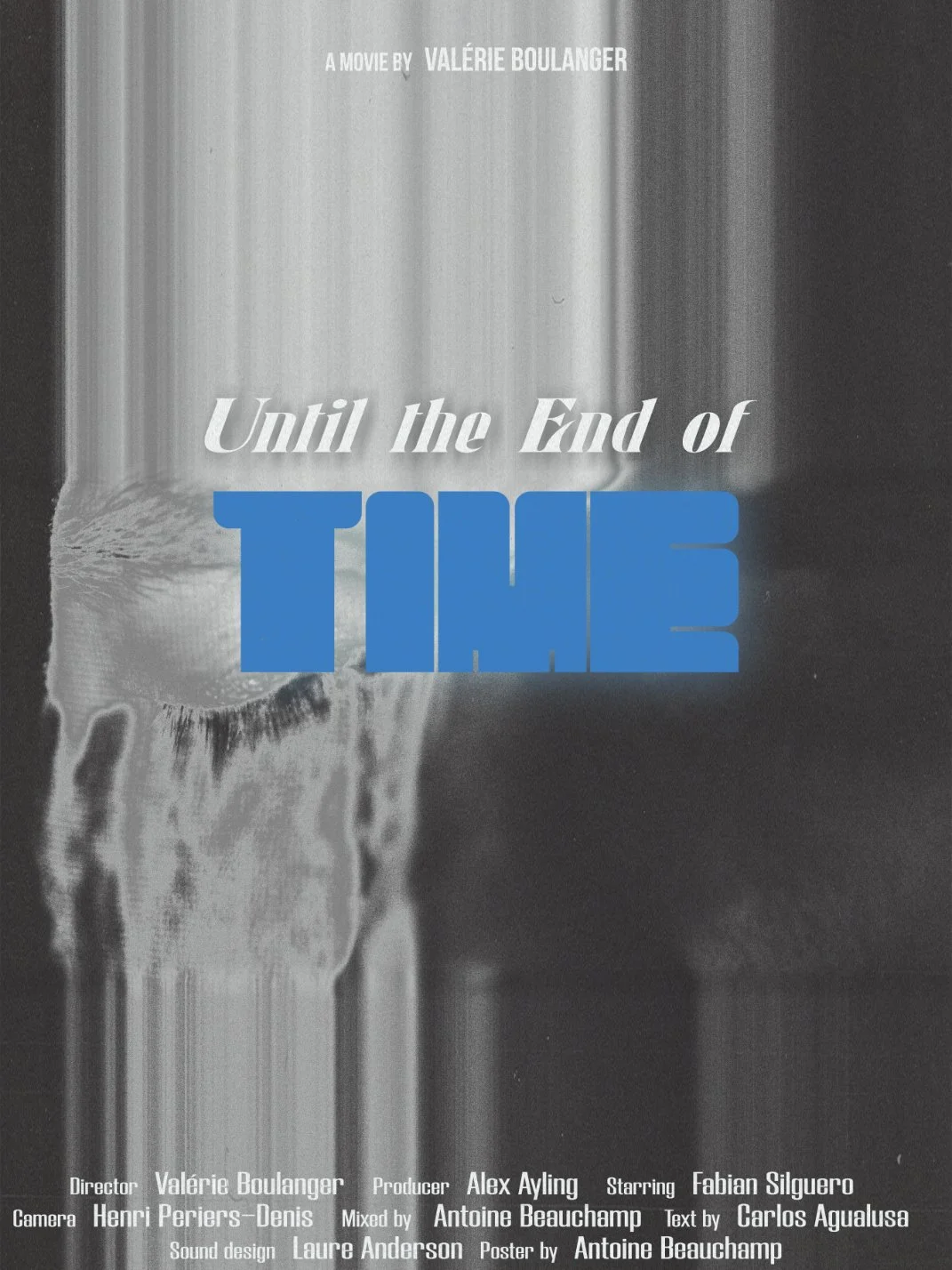 Affiche de film intitulée "Until the End of Time" avec un fond en noir et blanc et du texte en blanc et bleu.