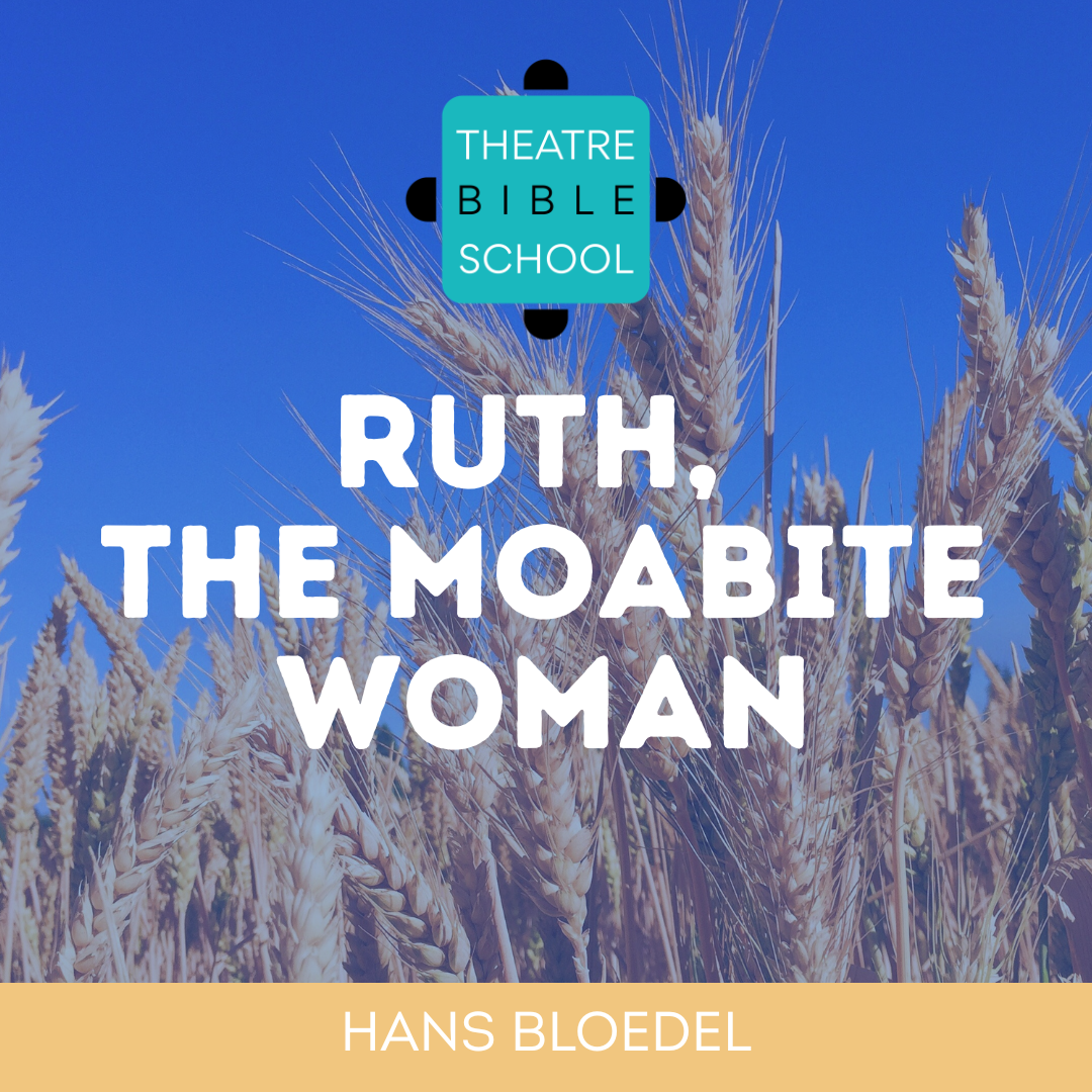 Ruth, the Moabite Woman - Script and Performance Package