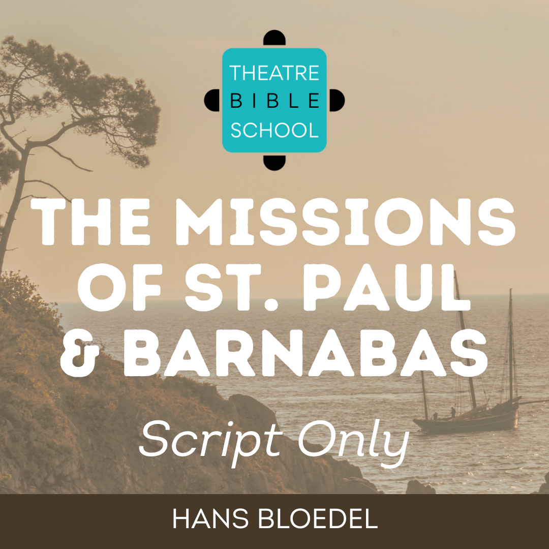 The Missions of St. Paul and Barnabas - Script Only