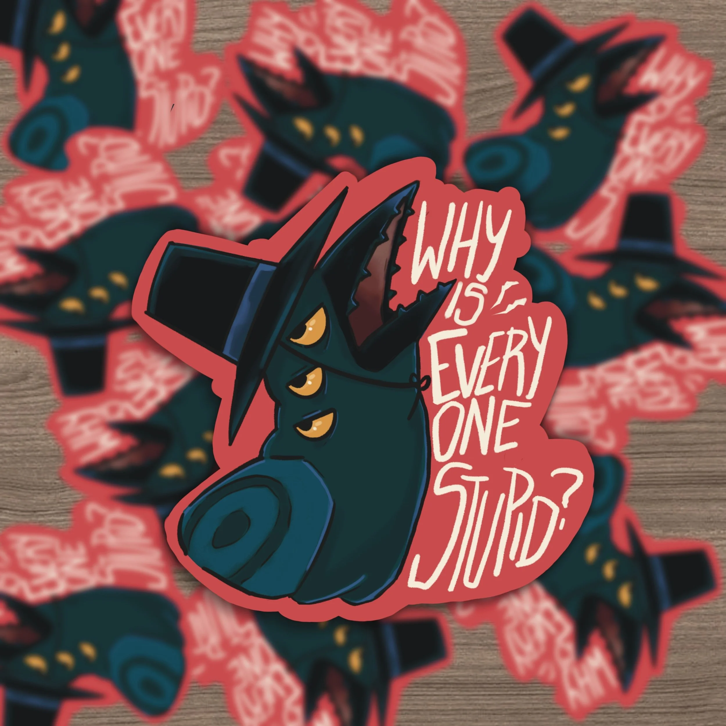 Why is everyone stupid? Sticker