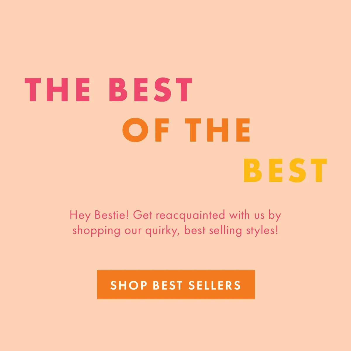 A colorful promotional graphic with the text 'The Best of the Best' in large, bold letters and a call to action to shop best sellers.