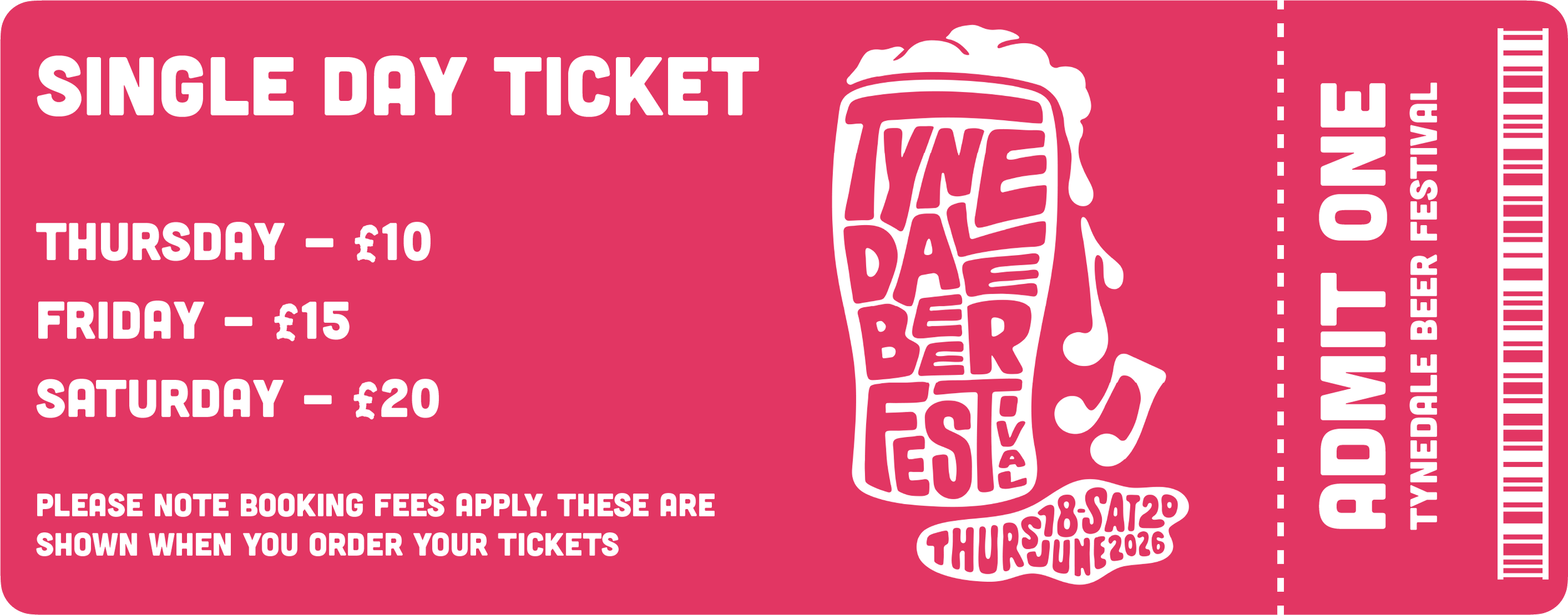 Pink single day ticket for Tyne Beer Festival with ticket prices for Thursday, Friday, and Saturday, and event date of June 78-20, 2026.
