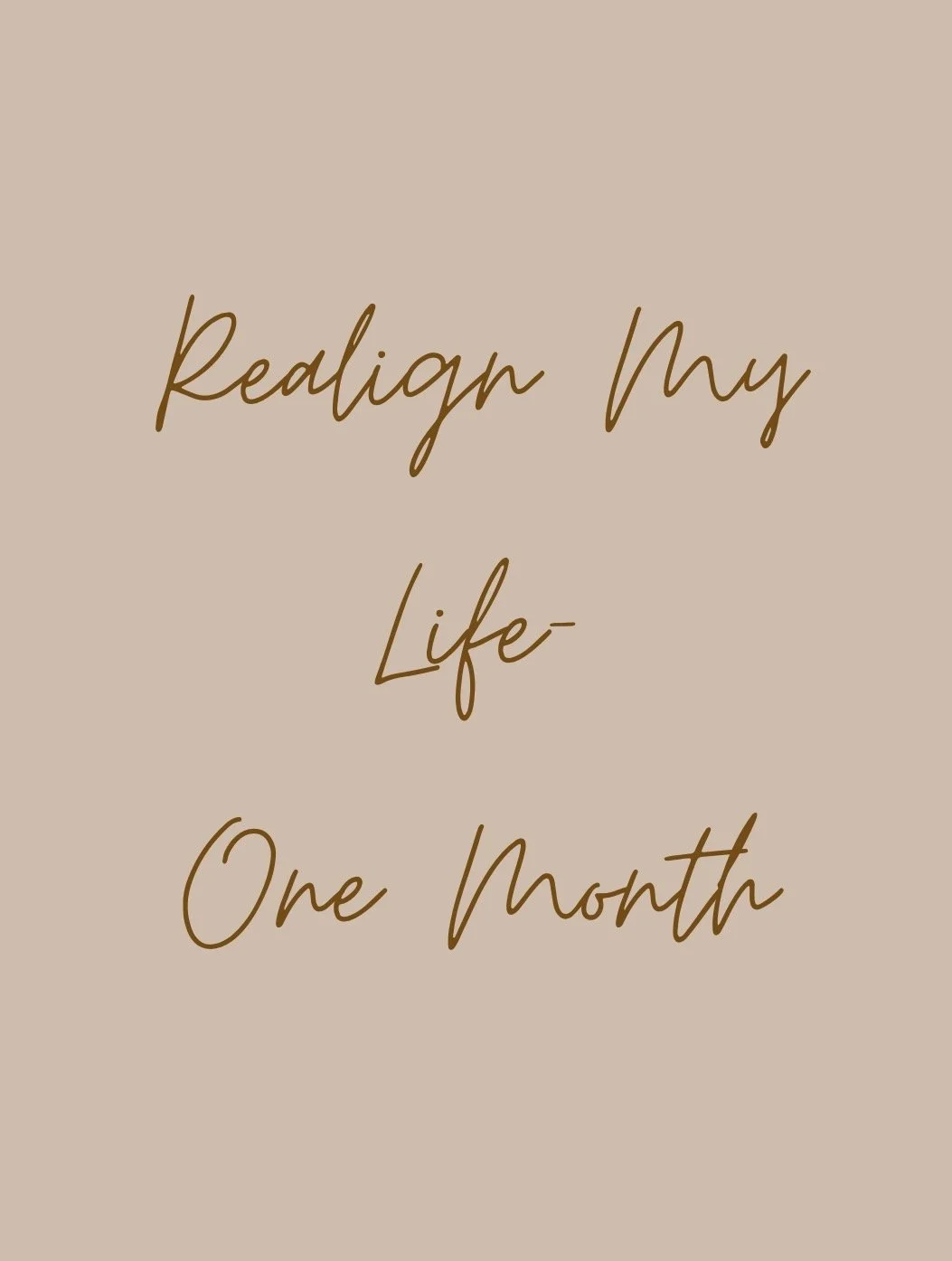 Realign My Life- One Month Package