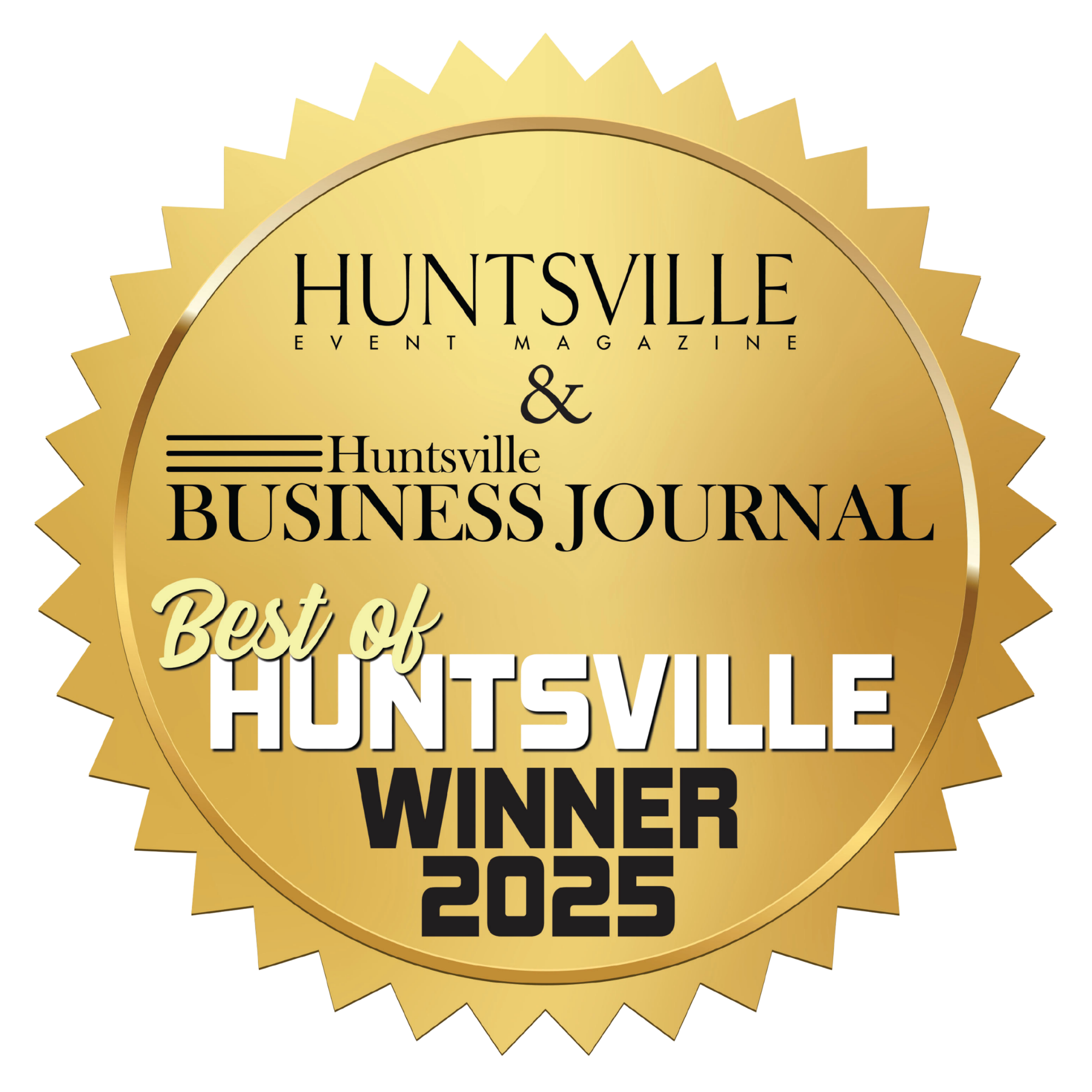 Gold award badge for Best of Huntsville 2025, awarded by Huntsville Event Magazine and Huntsville Business Journal.