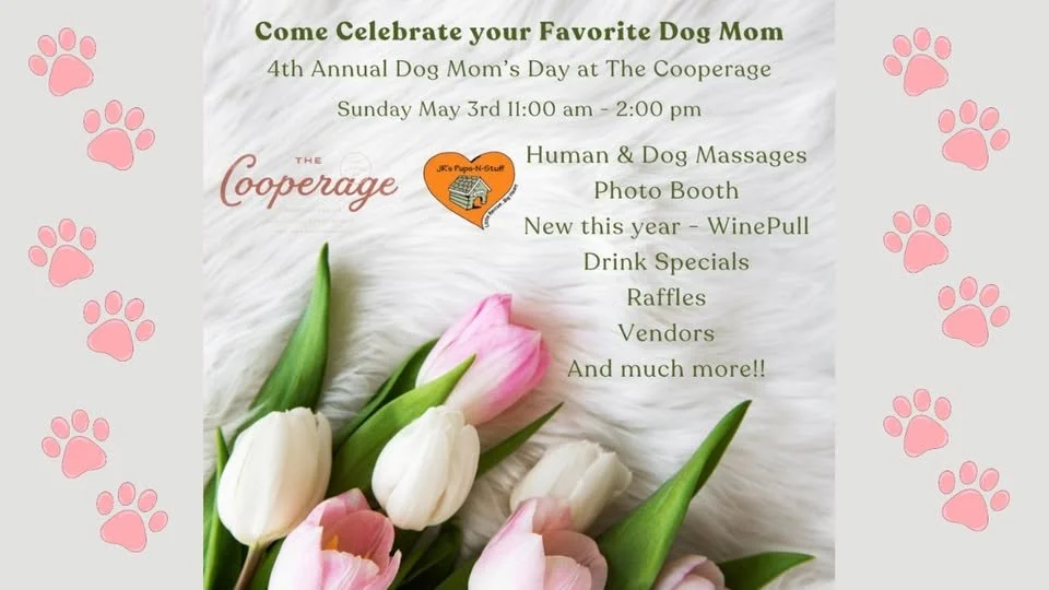 4th Annual Dog Mom's Day @ The Cooperage