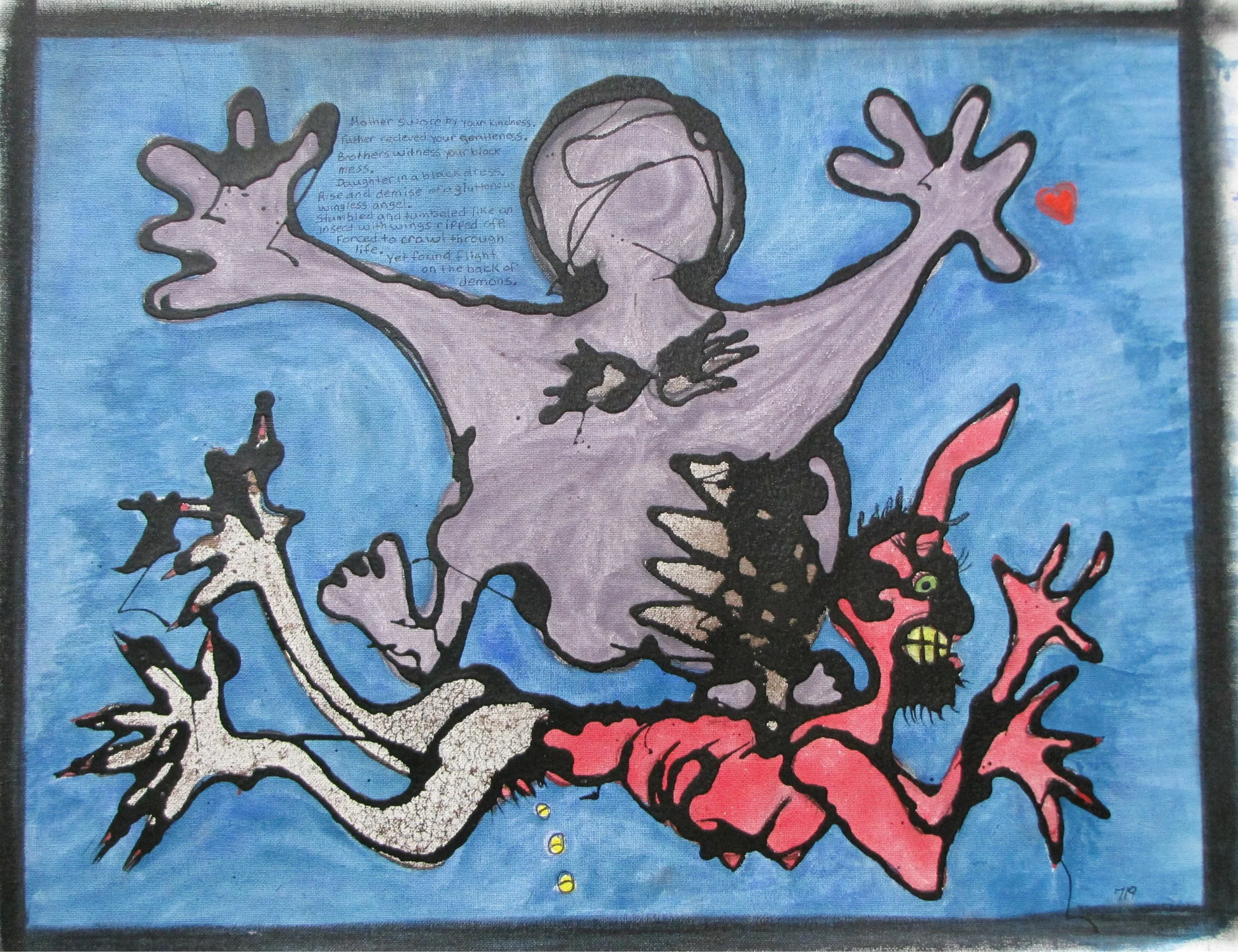 Your black mess

mix medium on unstretched canvas 
16 x 20 inches