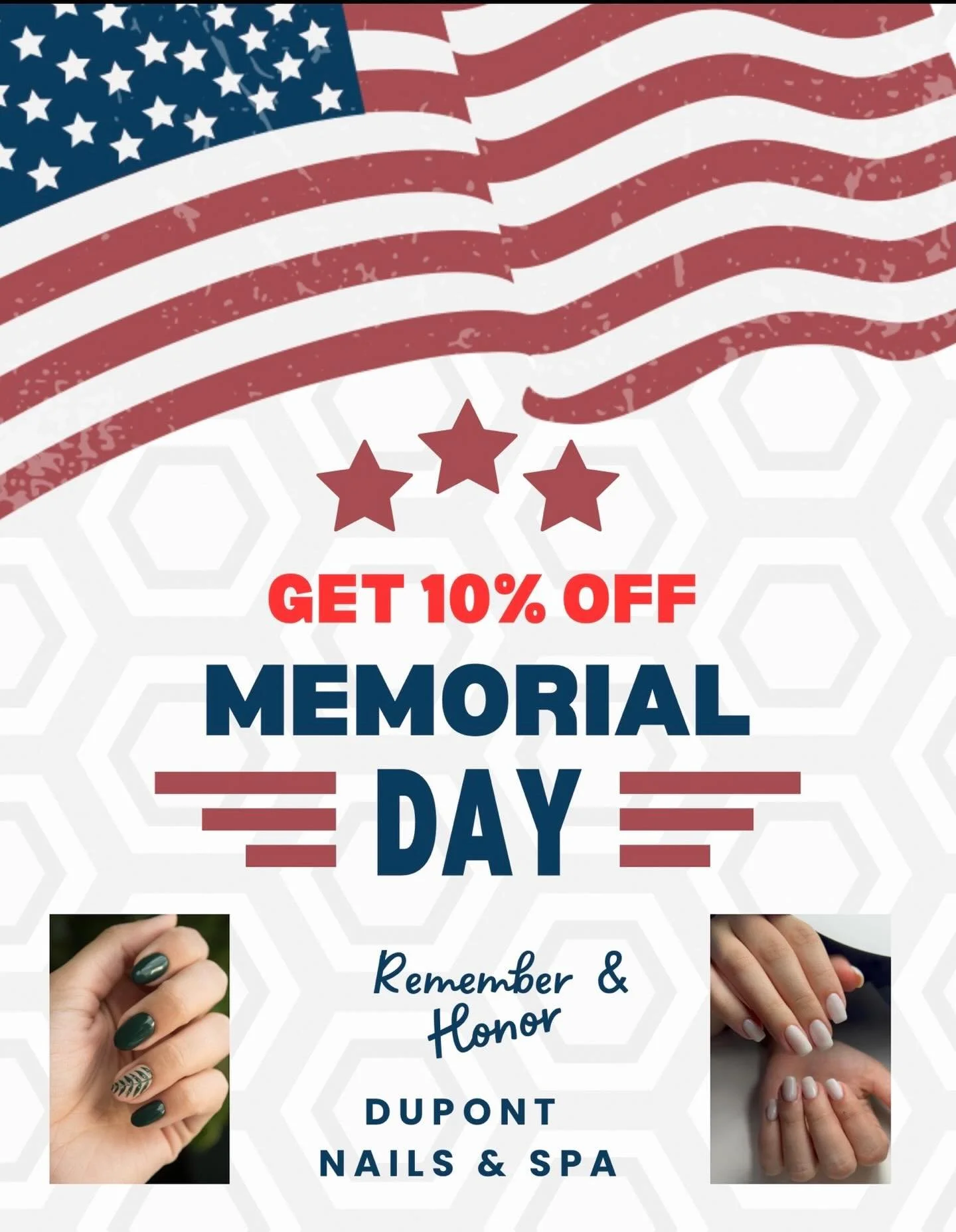 🇺🇸 Memorial Day Sale is ON ✨

Treat yourself this holiday 💅
❤️ Special Discounts
🤍 Fresh Summer
💙 Limited-Time Offers

Book your appointment today!

#memorialday #nails💅 #summernail #dupontnailsandspa