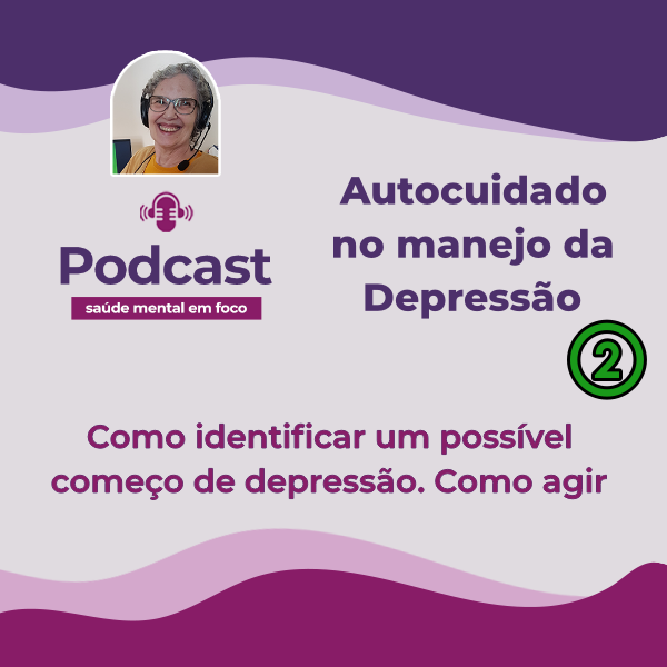 Como identificar um possível começo de depressão. Como agir. episode artwork
