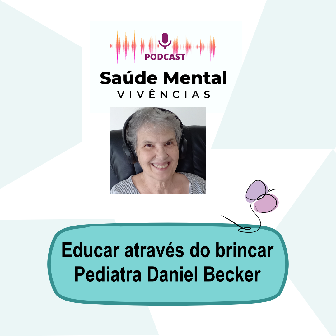 Educar através do brincar – Pediatra Daniel Becker&nbsp;