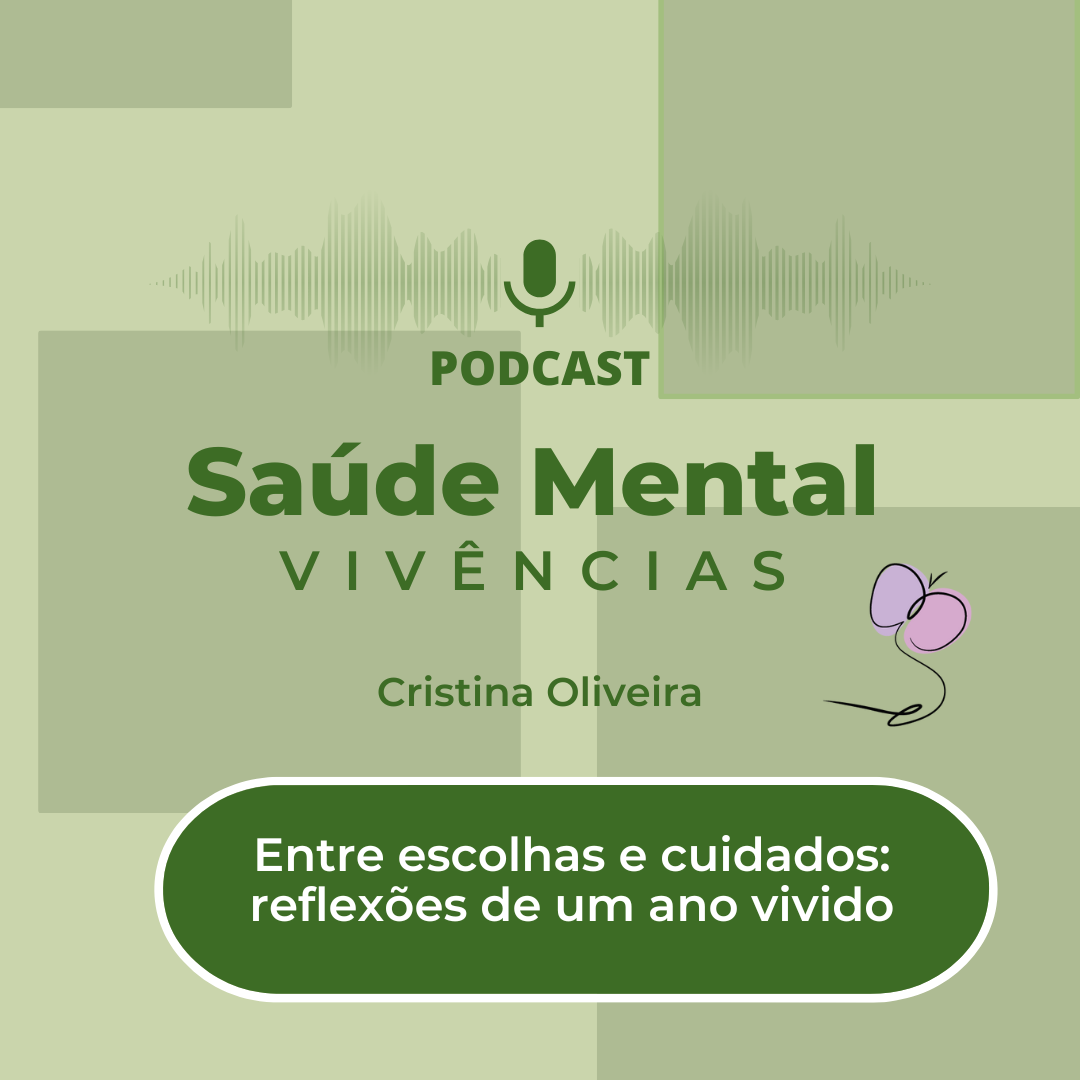 Entre escolhas e cuidados: reflexões de um ano vivido